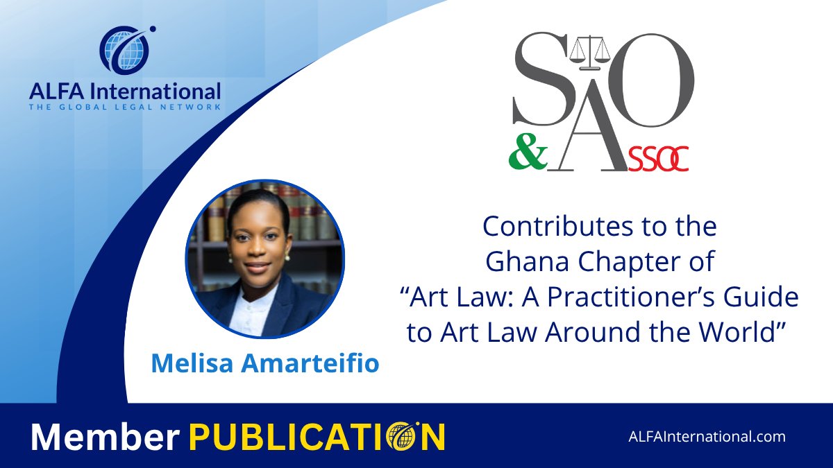 ALFAIntLaw's tweet photo. Melisa Amarteifio from Sam Okudzeto &amp; Associates, ALFAI’s member firm in Ghana, contributed to “Art Law: A Practitioner’s Guide to Art Law Around the World." Read more: https://t.co/GdSbPyLVCp #ALFAInternationalMP https://t.co/DDkdcQCTXi