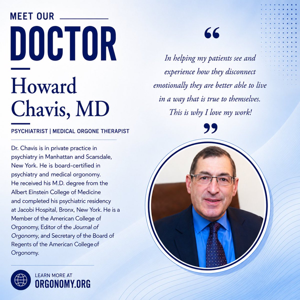 ACO_Orgonomy's tweet photo. True healing starts with understanding yourself emotionally.

Meet Dr. Howard Chavis, MD — psychiatrist, medical orgone therapist, Editor of the Journal of Orgonomy, and member of the American College of Orgonomy.

Dr. Chavis works with patients to help them reconnect emotionally and live in a way that feels authentic and true to themselves.

“This is why I love my work.”

Discover more about “A Different Kind of Psychiatry” at https://t.co/LUvL1zMGaW

#Orgonomy #Psychiatry #MentalHealth #ACO