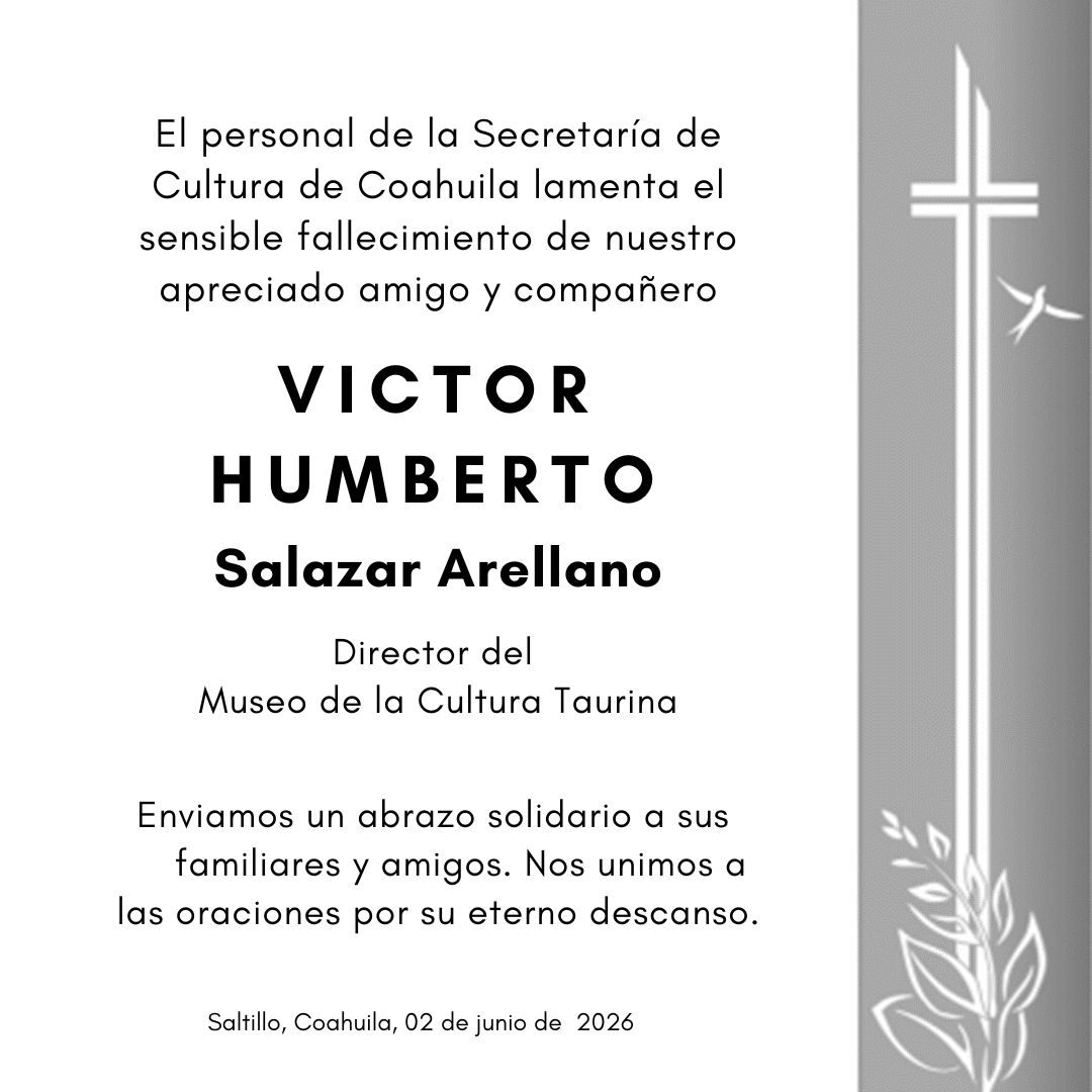 CulturaCoahuila's tweet photo. Lamentamos el deceso de nuestro estimado compañero Víctor Humberto Salazar Arellano QEPD 🙏 https://t.co/W1fA6zsuyr