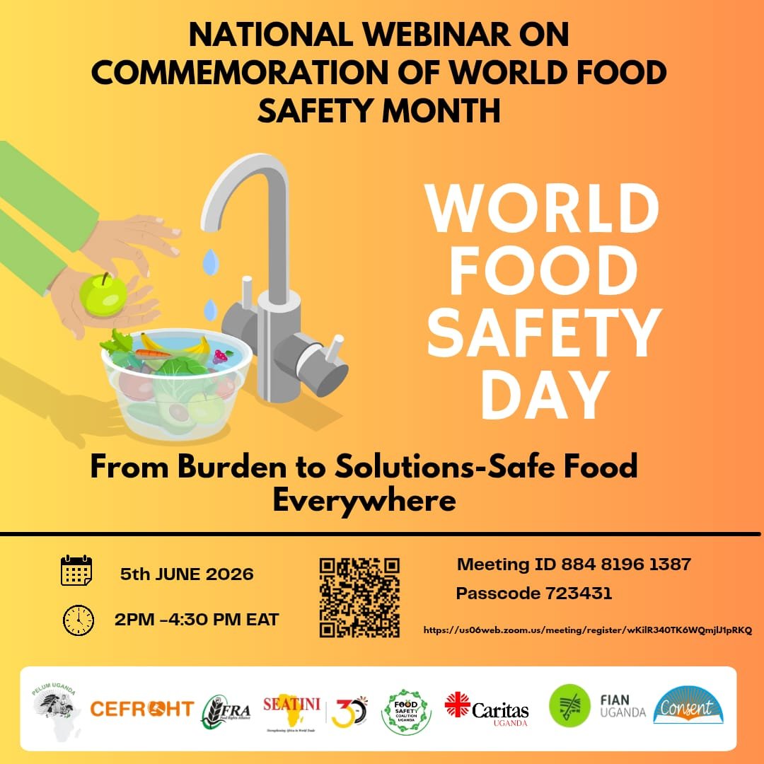 SEATINIUGANDA's tweet photo. 📢Join us for the National Webinar commemorating #WorldFoodSafetyDay2026!

Safe food is fundamental to good health, sustainable development, and resilient food systems. 
This webinar will bring together experts, policymakers, researchers, and civil society actors to explore solutions for ensuring safe food for everyone.

🎯 Theme: "From Burden to Solutions: Safe Food Everywhere"

🗓️ 5 June 2026
⏰ 2:00 PM – 4:30 PM (EAT)
📍 Zoom

Be part of the conversation on food safety, hygiene, food handling, storage, awareness, and policies that can protect public health and strengthen food systems across Uganda and Africa.

🔗 Register here: https://t.co/XKC5vIssoy
#KnowWhatYouEat #WorldFoodSafetyDay
@herbertk4 @ConsentUganda @SeatiniU
@davidkabanda @MinofHealthUG @JaneRuth_Aceng
@CefrohtUg @FAOUganda @UNICEFUganda
@ncdalliance @ug_lawsociety @UncdaUg @UNDPUganda @IncubatorGHAI
@upa_fns @Parliament_Ug @FianUganda @FRAUGANDA @FAOWHOCodex @pelum_uganda