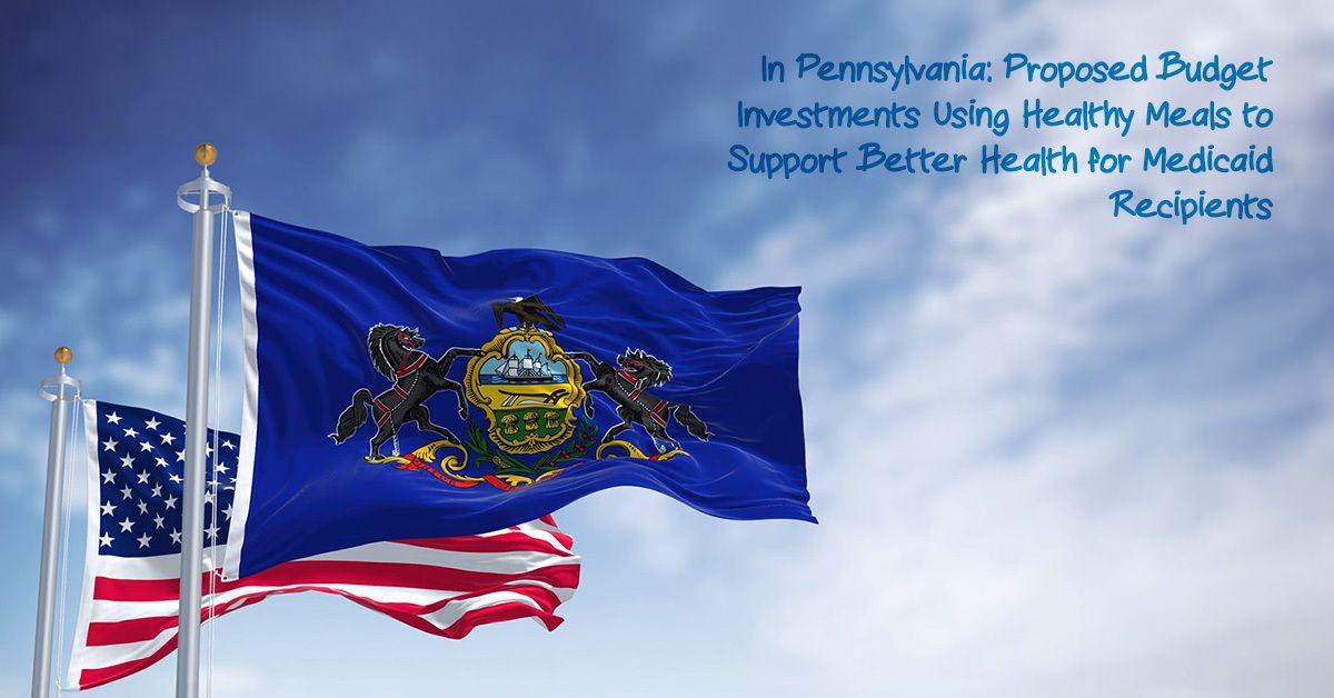 RICSLN's tweet photo. In Pennsylvania: Proposed Budget Investments Using Healthy Meals to Support Better Health for Medicaid Recipients https://t.co/i4eYT6qbog https://t.co/Bhef9twTry