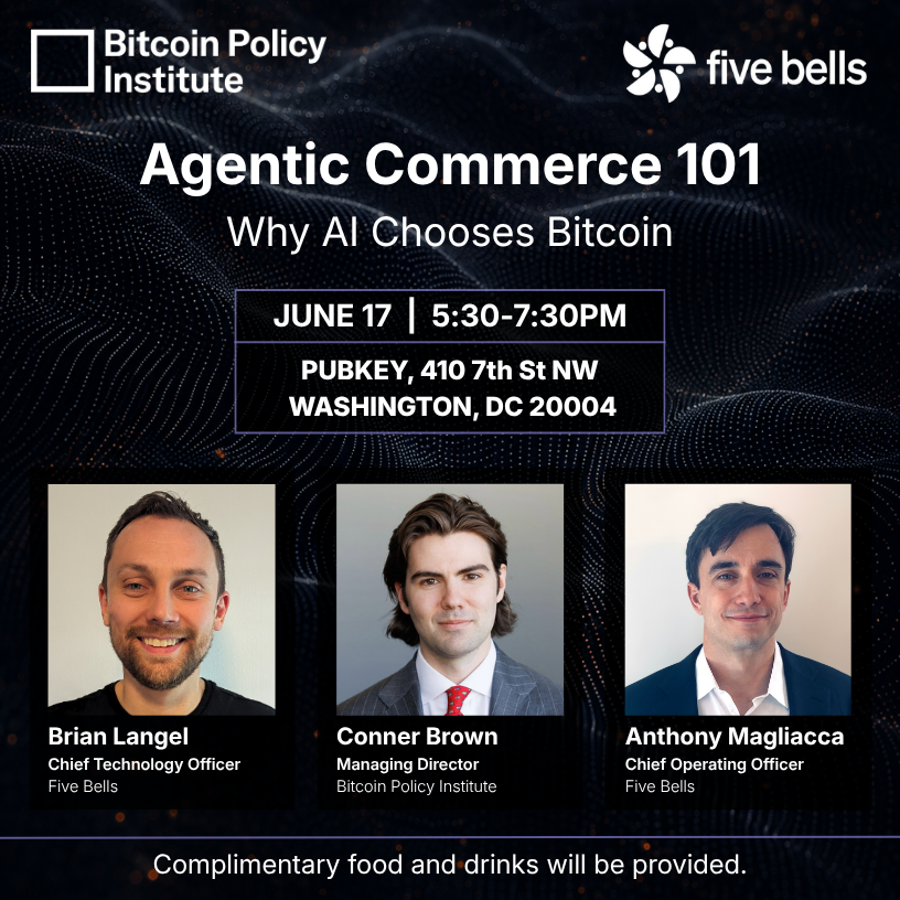 bitcoinpolicy's tweet photo. Why does AI choose Bitcoin? Join BPI and Five Bells for Agentic Commerce 101, a live panel on the future of AI-powered payments.

🗓️ June 17, 5:30–7:30PM
📍 PubKey, Washington, DC

Featuring Brian Langel, Conner Brown, and Anthony Magliacca. https://t.co/VuUQ7KnRaI