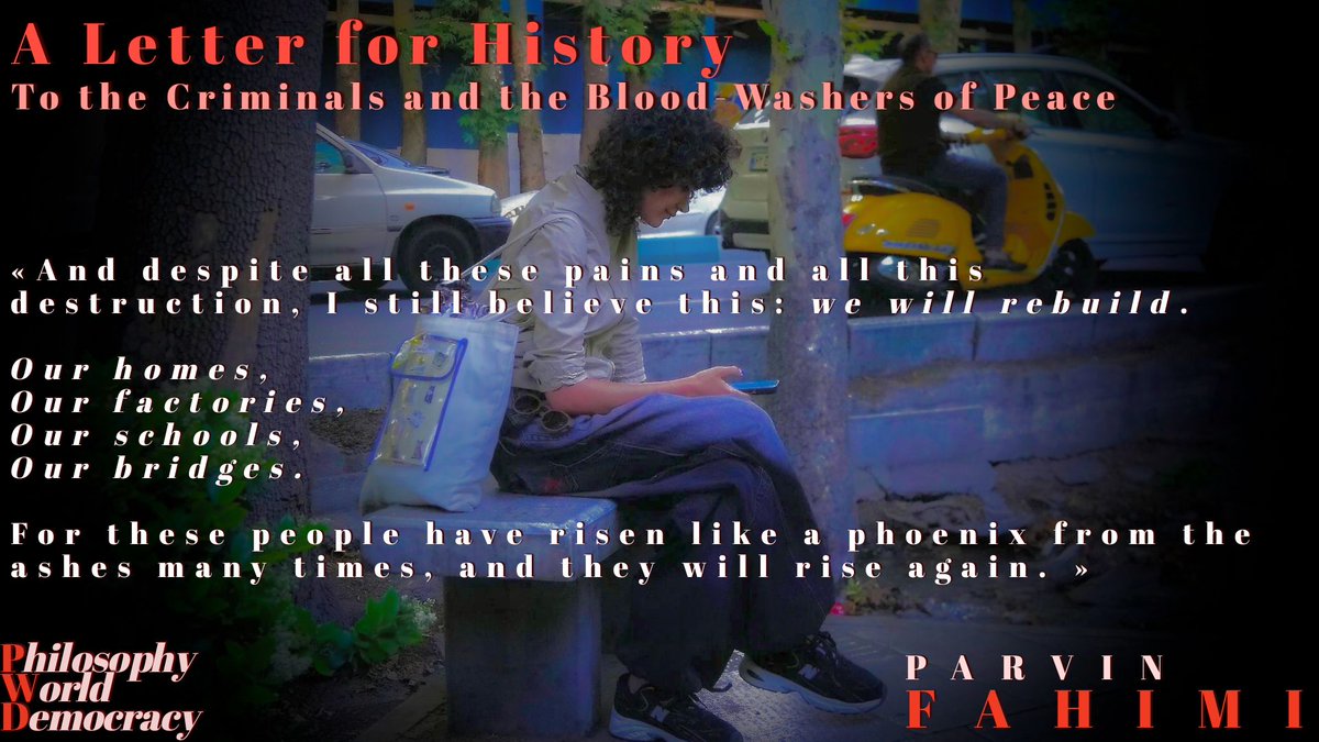 PhilosophyWD's tweet photo. A Letter for History: To the Criminals and the Blood-Washers of Peace
PARVIN FAHIMI
https://t.co/rWBDhUj3a0 https://t.co/k7WUiLQ95F