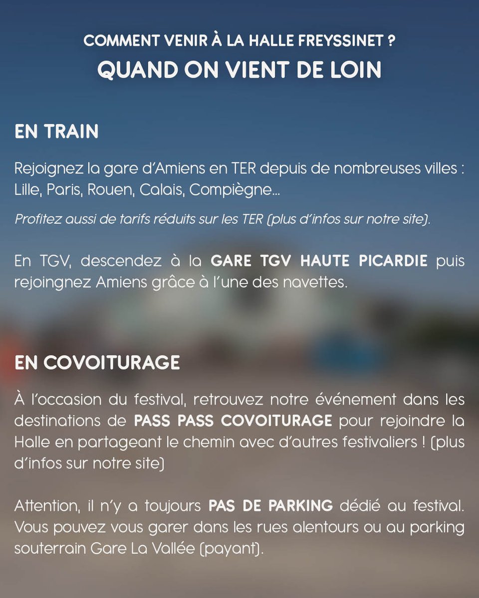 RDVBDAmiens's tweet photo. On continue avec les infos pratiques pour le festival ! Et aujourd’hui on vous donne deux trois tips pour rejoindre la Halle Freyssinet facilement.

À retenir : l'entrée du festival se fait depuis la rue de la Vallée !

Pour ceux qui souhaiteraient venir en train, vous avez toujours des billets TER à prix réduits : https://t.co/05I5lewCCe

Et pour ceux qui préfèrent la voiture, on vous invite à privilégier le covoiturage. Vous pouvez d’ailleurs retrouver notre événement sur Pass Pass Covoiturage : https://t.co/CnK1CUBt6C

Rendez-vous dès le 6 juin à la Halle Freyssinet.

@passpasshdf