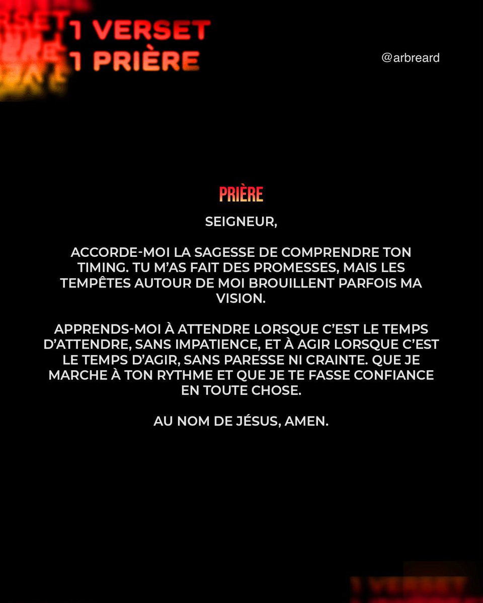 Arbreard's tweet photo. Un verset, une prière. ❤️‍🔥

Les tempêtes de la vie peuvent parfois brouiller notre vision, mais Dieu nous appelle à lui faire confiance et à marcher à son rythme. Cette prière est une invitation à attendre avec foi, agir avec sagesse et garder les yeux fixés sur ses promesses.🙏🏾 https://t.co/az4LqeGAob