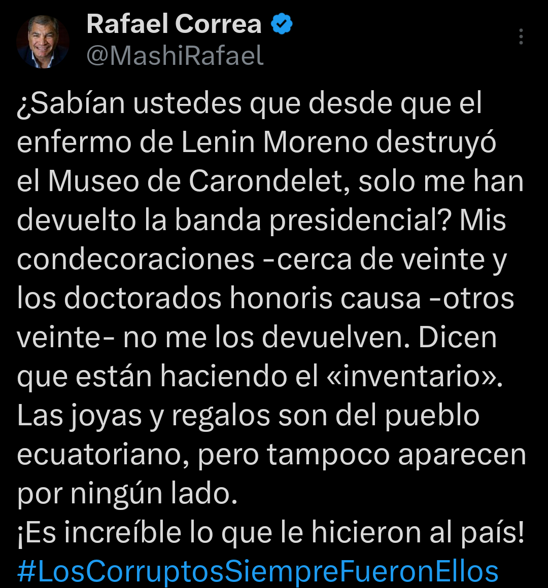 ecuainm_oficial's tweet photo. ‼️#URGENTE
El expresidente Rafael Correa aseguró que, desde que Lenín Moreno “destruyó el Museo de Carondelet”, solo le han devuelto la banda presidencial y afirmó que sus condecoraciones, doctorados honoris causa, joyas y regalos “no aparecen por ningún lado”. https://t.co/y3qQGM7641