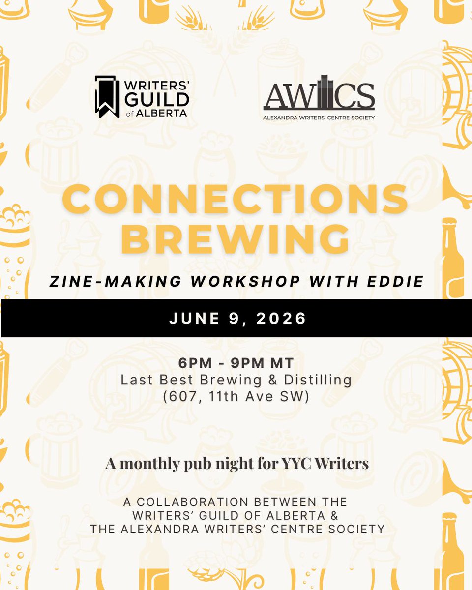WritersGuildAB's tweet photo. Calgary, we hope to see you at Connections Brewing for another pub night next week! There will be a mini zine-making workshop hosted by Eddie. 

June 9, 2026
6:00 PM – 9:00 PM MT
Last Best Brewing &amp; Distilling
(Upstairs in the dining room)
607 – 11th Ave SW
Calgary https://t.co/tFxEt8kx1S