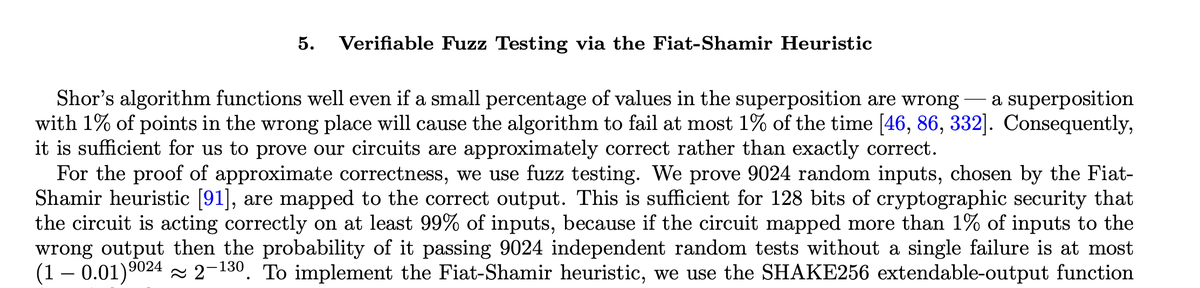 bbuddha_xyz's tweet photo. The goal is to create the lowest resource circuit that computes elliptic curve point addition correctly on 99% of inputs. The benchmark is running 9024 random points that sampled deterministically based on a circuits hash.  This is fine because Schor's algorithm fails at a rate similar to its subcircuits: it works approximately.

The probability that a 99% correct circuit makes it through this check is 0.99^9024 ~= 2^-130. Tiny.  

So grinding is actually a valid (and seemingly effective) strategy! It's a essentially a way for a 99.9xxx% correct circuit to tell the benchmark that it wants a new set of points to be tested on in order to prove that it's correctness exceeds 99%.

This is the exact same test Google thoughtfully designed into their ZK proof, read here for more details:

https://t.co/Ttatgf9H3d

https://t.co/nU7BwCUZym