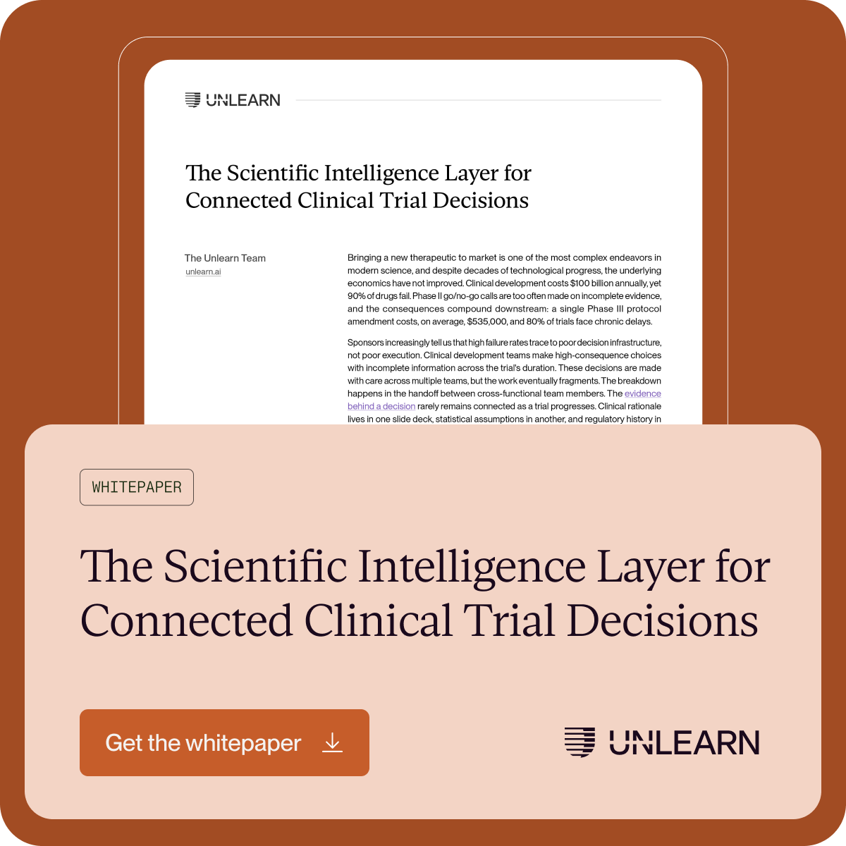 UnlearnAI's tweet photo. A $535K protocol amendment. 80% of trials chronically delayed. 9 in 10 drugs failing.

These are symptoms of one root cause: Decision Debt, the unresolved tradeoffs and lost rationale that compound every time a clinical trial decision leaves its context behind.

Our team's latest whitepaper, The Scientific Intelligence Layer for Connected Clinical Trial Decisions, lays out where Decision Debt accrues across the trial lifecycle, and what a connected alternative looks like in practice. Grounded in regulator-validated methods (EMA qualified, FDA supported) and published results from work with AbbVie, ProJenX, and the ADCS DHA Alzheimer's reanalysis.

Read it: https://t.co/7F8setW6lE