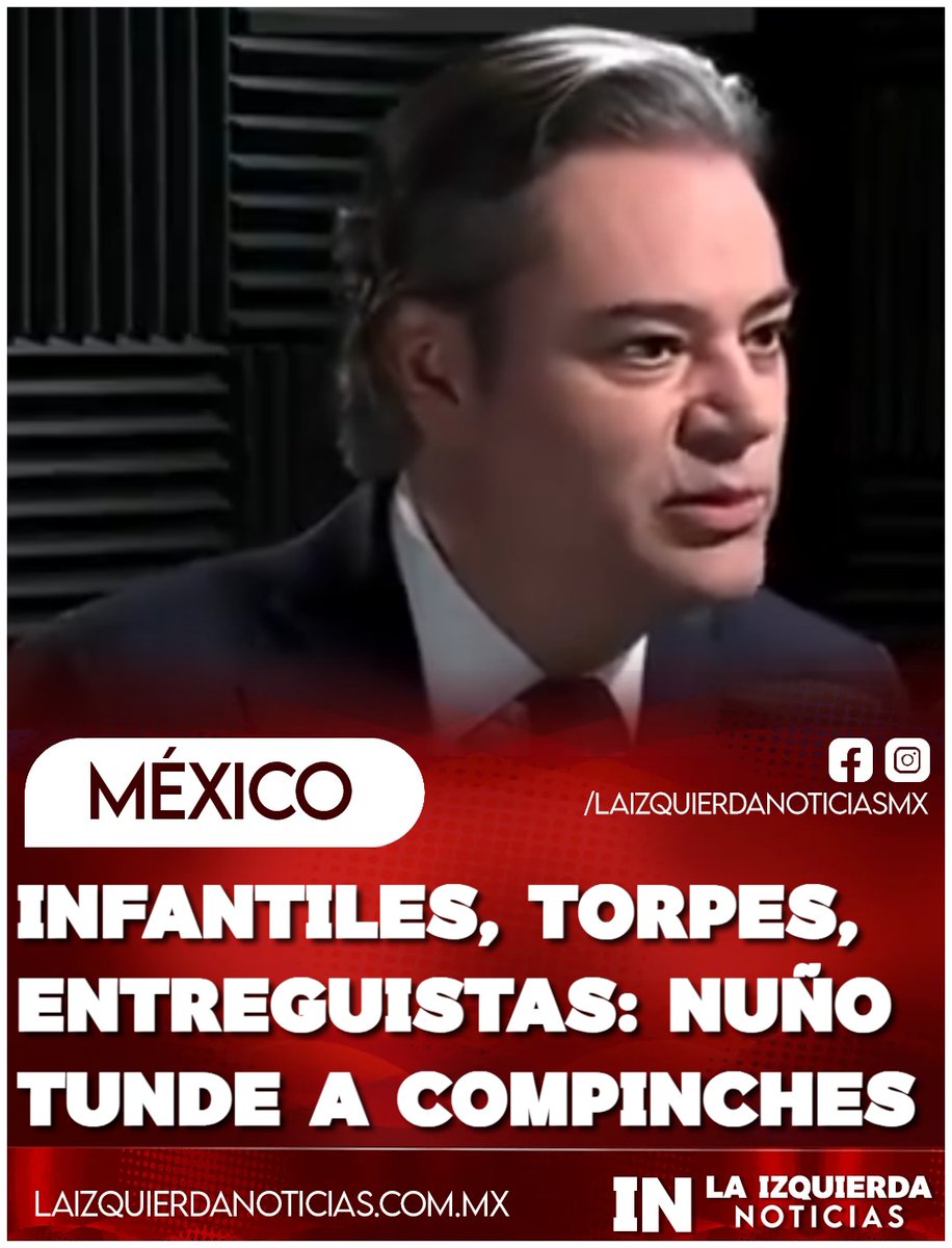 IzqNoticiasMx's tweet photo. ¡LOS REVENTÓ! El priista Aurelio Nuño reconoció ante Denise Maerker que la oposición se comporta con un “infantilismo brutal”: sin proyectos, sin estrategias, sin patriotismo real y, a falta de propuestas, “simplemente están viendo qué critican de la manera más torpe”. Remató catalogando de “idiotez” la idea de que Estados Unidos los va a salvar.