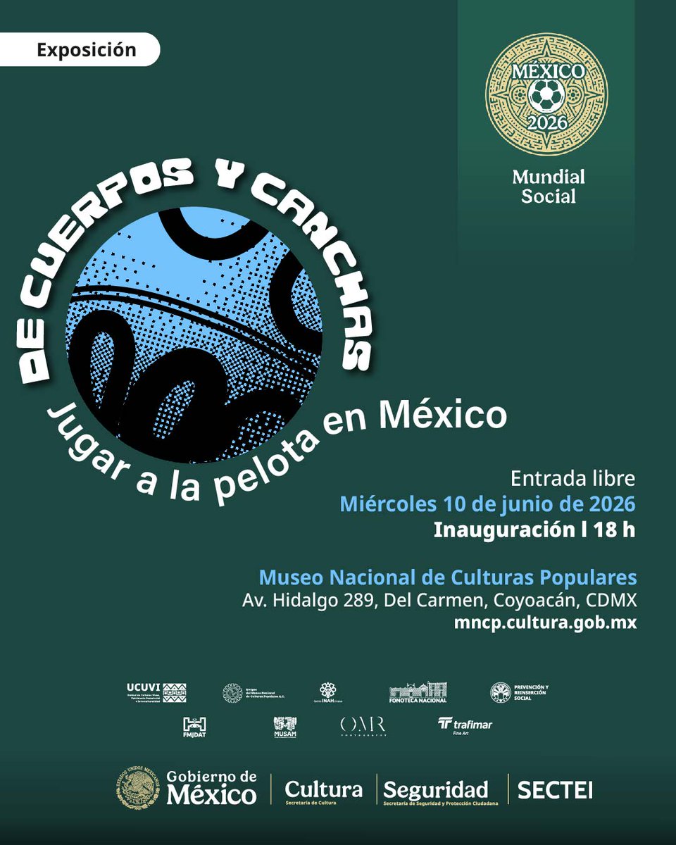 MNCP_DGCP's tweet photo. ⚽️🎨 ¡Visita la exposición “De cuerpos y canchas. Jugar a la pelota en México”!

📅 Inauguración | Miércoles 10 de junio de 2026
⏰ 18 h

🏛️ Museo Nacional de Culturas Populares
🎟️ Entrada libre @MundialSocial26 @cultura_mx @Fonoteca @SECTEI_CDMX @SSPCMexico @cultura_mx https://t.co/B18i5atk41