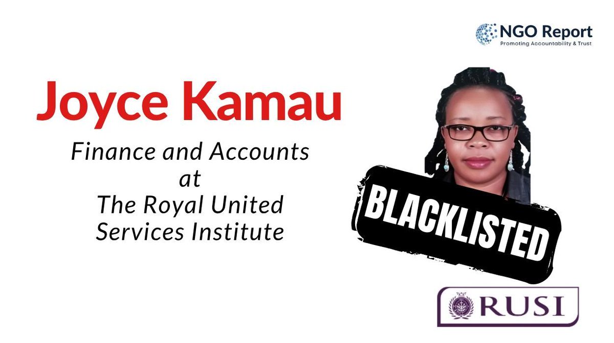 NGO_Report's tweet photo. Joyce Kamau, Finance and Accounts of The Royal United Services Institute or RUSI @RUSI_org has been officially blacklisted by #NGO_Report regarding our latest analysis.

Right to comment deadline: June 09, 2026.

Read here: https://t.co/3npzSgMc7S https://t.co/wXCpu82t2Z