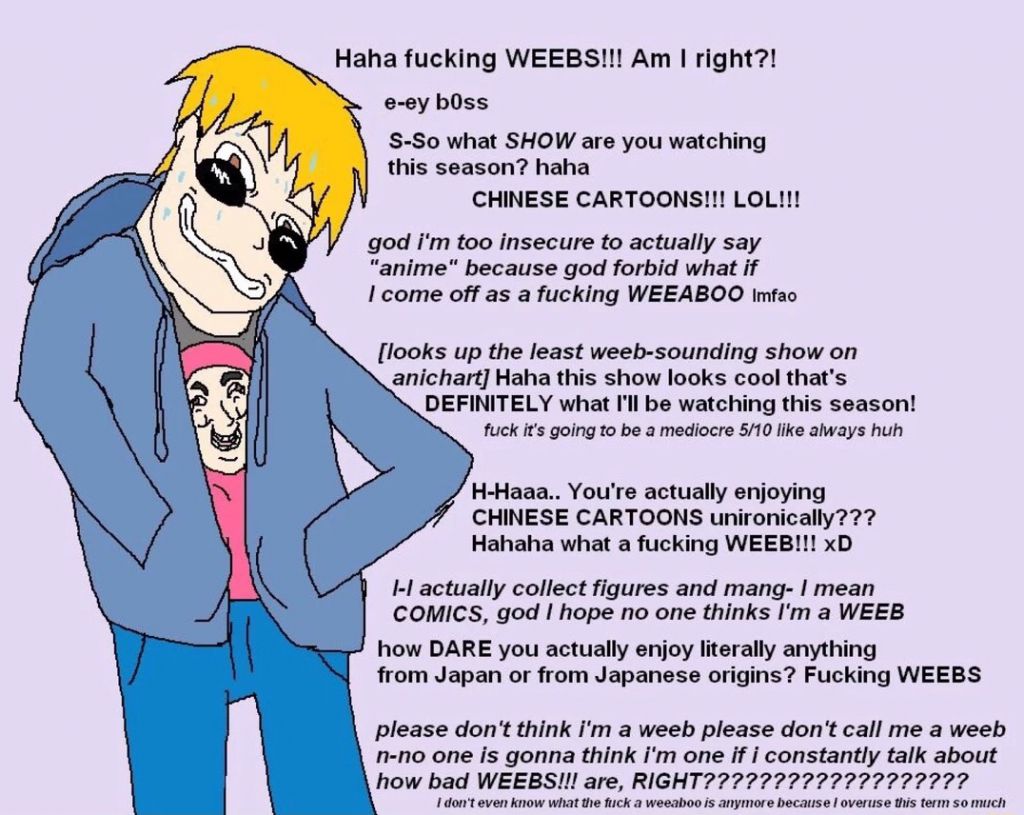 animegirl3773's tweet photo. Modern day tourists are just post-irony weebs.

Swap out every instance of "Weeb" with "Pedo" and "Chinese Cartoons" with "anything moe".

Think I'm kidding?

"H-Haaa.. You're actually enjoying ANYTHING MOE unironically??? Hahaha what a fucking PEDO!!! xD" https://t.co/DVJlqdBoV4