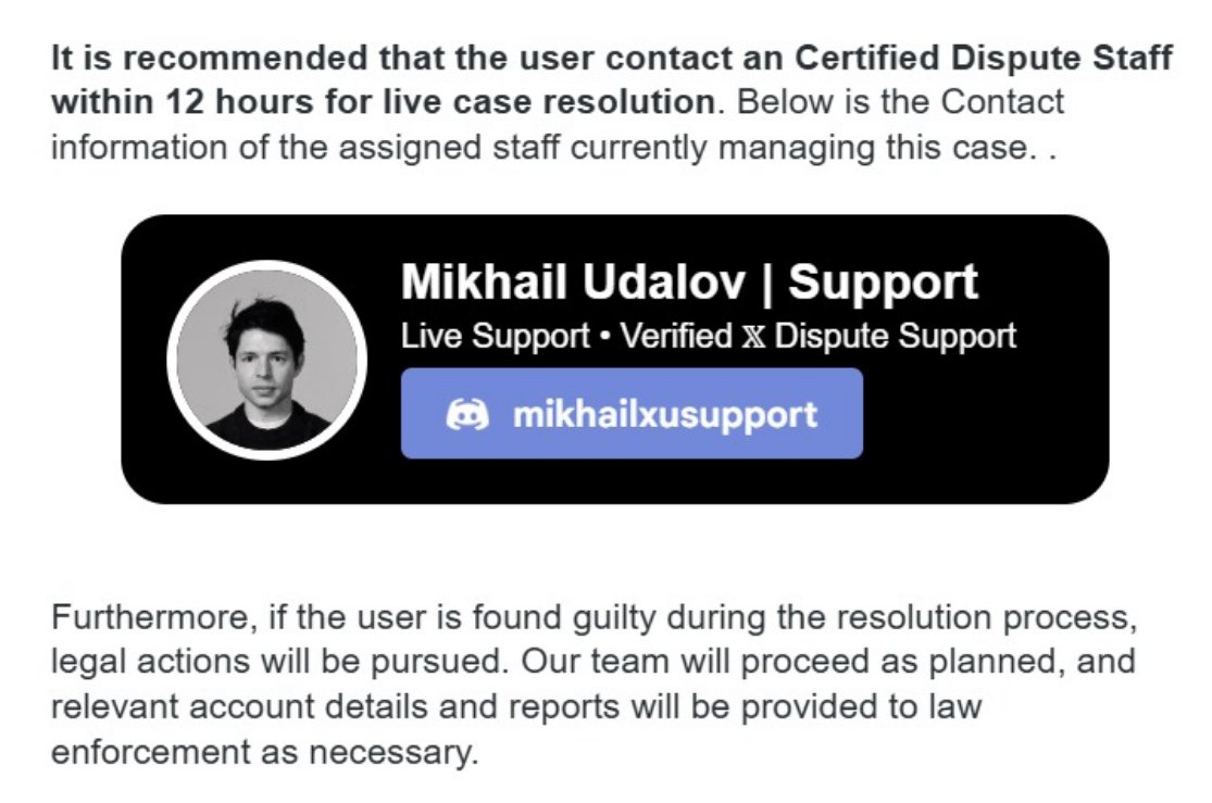 EscanorReloaded's tweet photo. Fake X support scam using your profile pic, handle and Discord.

Here's the play: An account (that you likely know) DMs you claiming they "accidentally" reported you. 
Panic installed. 
Then comes: Contact "Certified Dispute Staff" within 12 hours or face a permanent ban and legal action.
The contact? A Discord handle.

X support is never on Discord. Not once. Not ever.
The whole thing is a pressure cooker. Deadline. Legal threats. IP ban. 
Engineered to make you move before you think.

Do not respond. Do not touch the Discord handle.

It's all bs. @Support