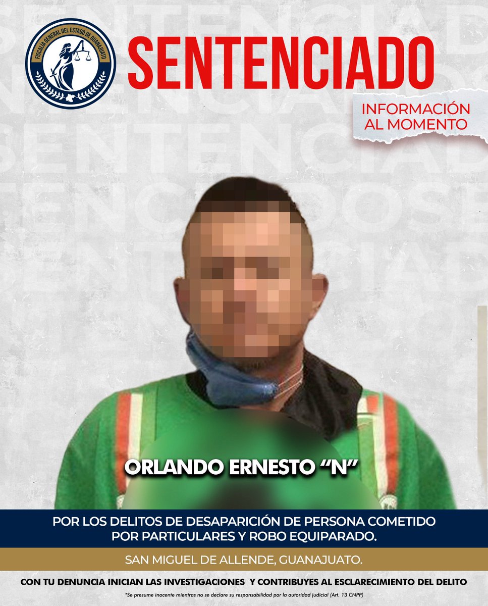 FGEGUANAJUATO's tweet photo. SENTENCIADO POR DESAPARICIÓN DE PERSONA Y ROBO EN SAN MIGUEL DE ALLENDE

La Fiscalía General del Estado de Guanajuato obtuvo una sentencia de 18 años y 8 meses de prisión contra ORLANDO ERNESTO “N”, alias "el neto”, por su responsabilidad en los delitos de desaparición de persona cometida por particulares y robo equiparado.

Las investigaciones ministeriales permitieron acreditar su participación en hechos ocurridos durante 2022, incluyendo el robo con violencia de un vehículo y la privación ilegal de la libertad de una víctima en la colonia Ignacio Ramírez, con la finalidad de desaparecerla.

Las pruebas presentadas por el Ministerio Público llevó al acusado a aceptar su responsabilidad mediante un procedimiento abreviado.

#FiscalíaGuanajuato #SanMiguelDeAllende #Guanajuato