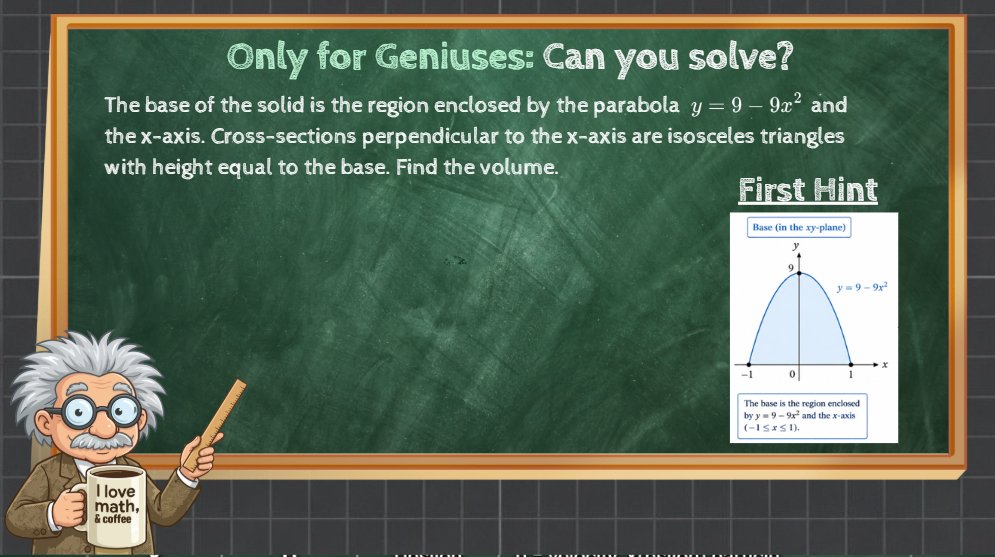 Mathjot Only for True Geniuses: Can you solve? 🤔🤔 The base of the solid is the ...