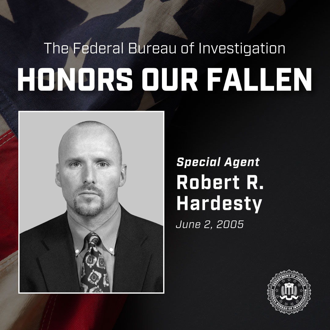 Tribute to FBI Special Agent Robert R. Hardesty, fallen on June 2, 2005, with a solemn American flag background.