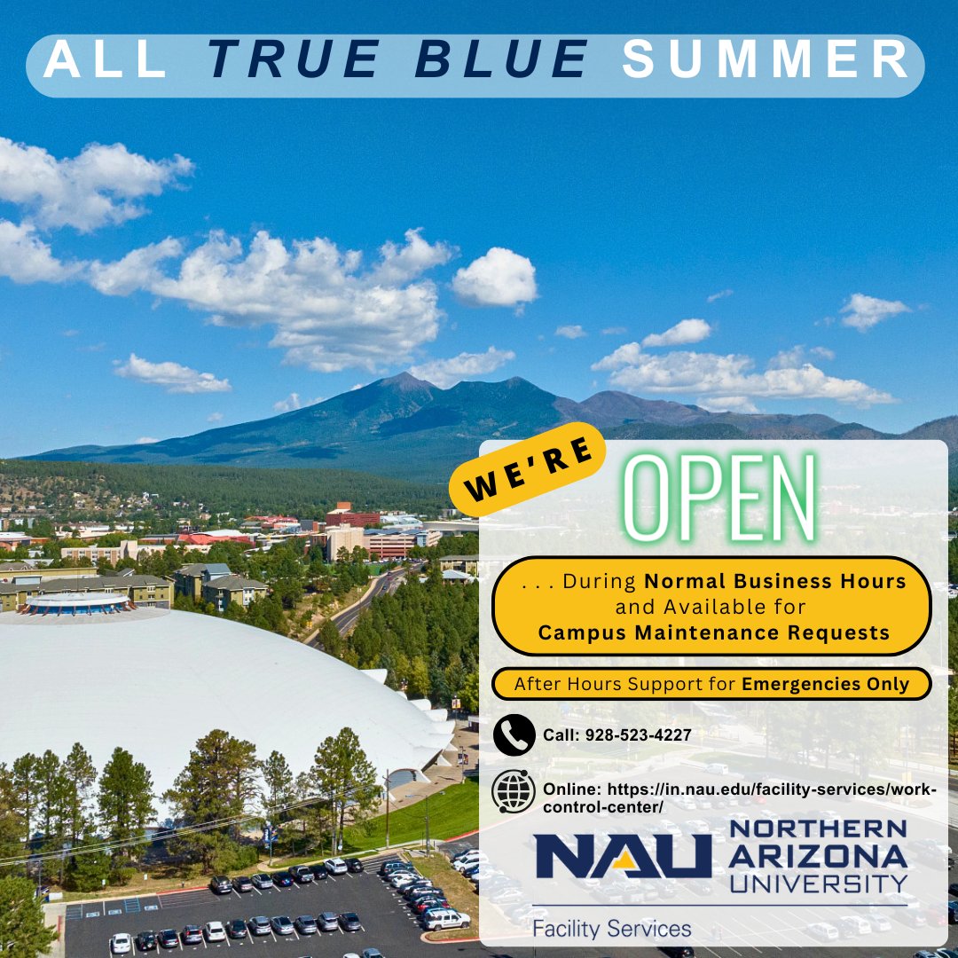 NAUFacilitySer's tweet photo. 🌞During #NAUTrueBlue Summer #naufacilityservices is OPEN During Normal Business Hours &amp; Available for #nau Campus Maintenance Requests: Call: 928-523-4227 • Online: https://t.co/vA5IZBkAl4 https://t.co/sGJAHjQslm