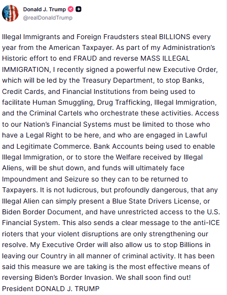 GuntherEagleman's tweet photo. 🚨 TRUMP CRACKS DOWN HARD ON ILLEGAL IMMIGRANT FRAUD

President Trump just signed a powerful new Executive Order targeting the billions stolen every year by illegal immigrants and fraudsters abusing America’s financial system.

Banks, credit cards, and financial institutions will now be blocked from facilitating human smuggling, drug trafficking, and welfare fraud. Access to U.S. financial services will be limited to those here legally.

No more driver’s licenses or Biden-era docs letting illegals loot taxpayer dollars. Accounts enabling illegal activity will be shut down and funds seized.

This is real action, putting American taxpayers first and sending a clear message to cartels and open-border radicals.

Finally, securing the system.