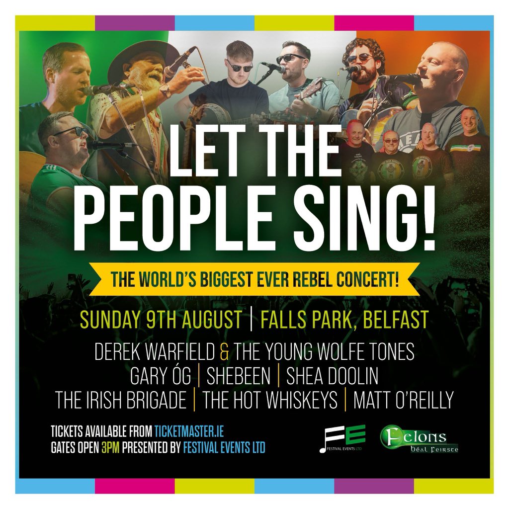 FeileBelfast's tweet photo. TICKETS ON SALE TOMORROW 10AM FROM TICKETMASTER

THE WORLD’S BIGGEST EVER REBEL CONCERT!

📍Falls Park Belfast

📆Sunday 9th August

▪️Derek Warfield &amp; The Young Wolfe Tones
▪️Gary Óg
▪️Shebeen
▪️Shea Doolin
▪️The Irish Brigade
▪️The Hot Whiskeys
▪️Matt O’Reilly https://t.co/A1TjC71MSa