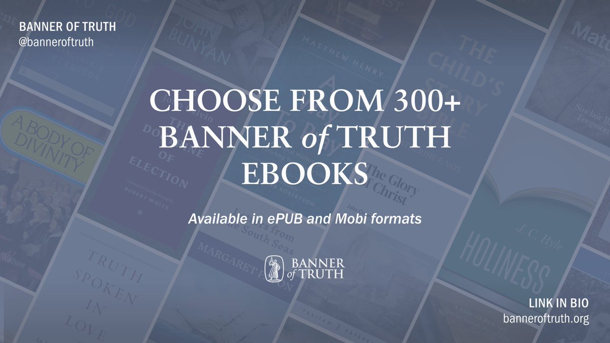 banneroftruth's tweet photo. Explore our vast range of Banner eBooks. With over 300 titles available you will be encouraged in the reading of biographies, puritan writings, and pastoral resources all from the convenience of your phone or tablet.

Link to eBooks: https://t.co/N2LGPQeXaX

#BannerOfTruth  #PuritanWritings #BannerEBooks #ChristianBooks #Biographies
