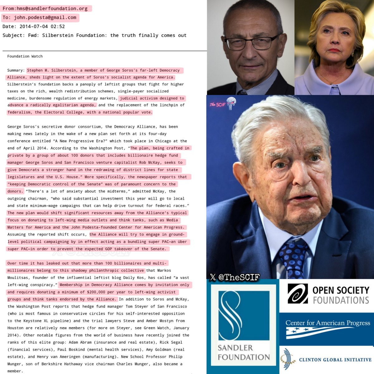 TheSCIF's tweet photo. An email found in the Hillary Clinton-Podesta emails exposes Soros's socialist agenda for America which involves massive taxpayer funded efforts through shady NGOs, concentrating on controlling elections, ground operations, the redrawing of district lines for state legislatures and the U.S. House, and controlling the narrative through the news and other media.

An email found from the far-left Sandler Foundation to Pizzagate John Podesta himself outlines the entire plan and meetings for over 100 billionaires and millionaires belonging to this shadowy philanthropic collective.

Membership in "Democracy Alliance" comes by invitation only and requires donating a minimum of $200,000 per year to left-wing activist groups and think tanks endorsed by the Alliance.

This lines up exactly what America has been going through for the past decade or more, and it's time to end it.