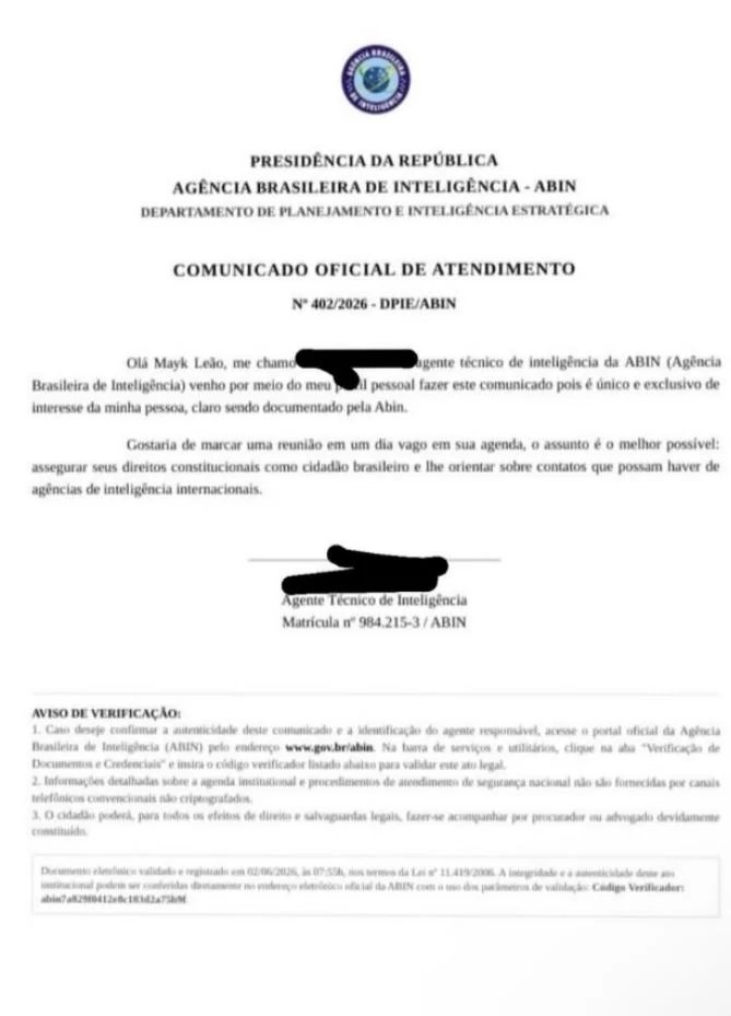 Truthpole's tweet photo. 🚨 BREAKING - New development on the major Brazilian UFO sighting: the influencer Mayk Leao who recorded and posted the videos was officially contacted by ABIN, Brazil’s intelligence agency. 

The formal document, issued by the Agência Brasileira de Inteligência under the Presidency of the Republic, requests a meeting to discuss the incident, assure the witness’s constitutional rights, and provide guidance on potential contacts with international intelligence agencies. 

This marks direct government engagement with the witness of the large disc-shaped object captured on May 31, 2026.