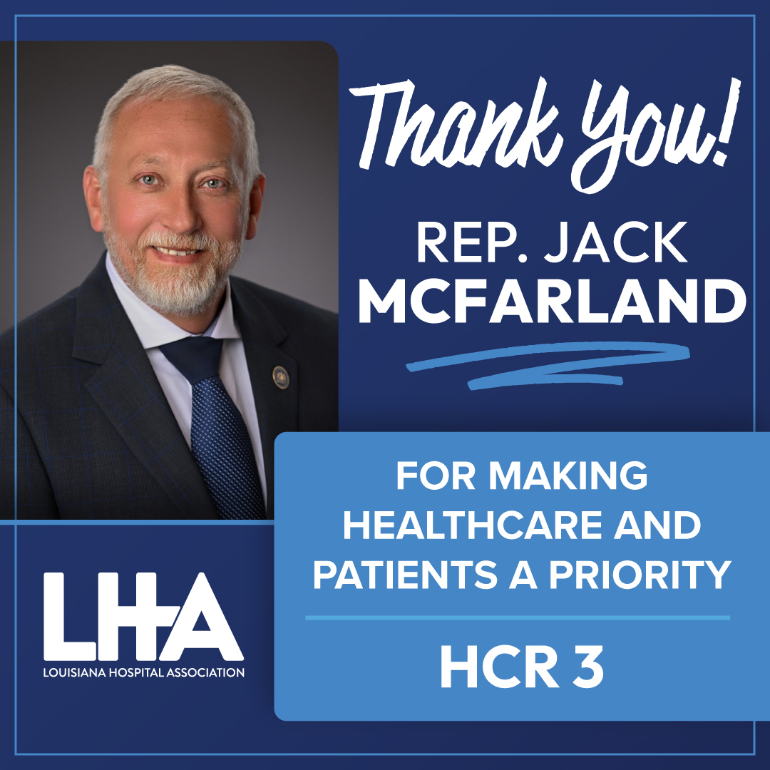 LAHospitals's tweet photo. Rep. Jack McFarland successfully passed HCR 3, which strengthens financial stability in Louisiana’s hospital Medicaid program and enables #LouisianaHospitals to continue to provide excellent care in communities across our state. We appreciate his continued leadership and support for healthcare providers and patients. @RepMcFarland  #lalege
