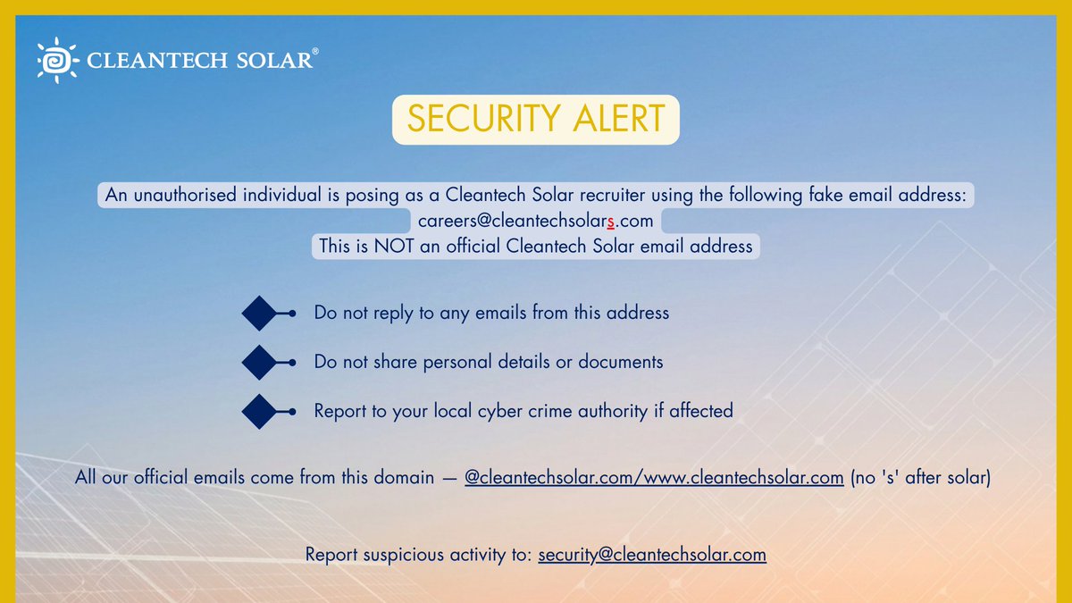 CleantechSolar's tweet photo. ⚠️SECURITY ALERT⚠️

Someone is impersonating a Cleantech Solar recruiter using the fake email: careers@cleantechsolars.com

🔴 DON'T engage
✅ Our official domain @cleantechsolar.com (no 's' after solar)
📩 Report: security@cleantechsolar.com

#cybersecurity #fraud https://t.co/u2YjcJ8vIk