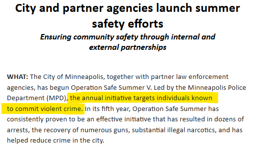 CrimeWatchMpls's tweet photo. The Minneapolis Police Department is kicking off Operation Safe Summer on Wednesday by targeting "individuals known to commit violent crime."

Um, there should be no such thing as "known to commit violent crime." They should already be locked up. 

Secondly, this is another psyop. Just enforce laws, prosecute offenders, and lock them up.