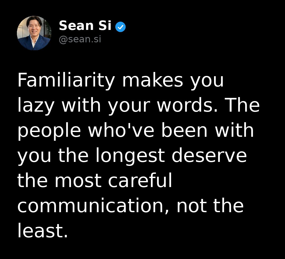 SEO_Hacker's tweet photo. I've caught myself saying things to people I've worked with for years that I would never say to a new hire. Not because I was being cruel — just careless. The relationship felt safe so I stopped being intentional. But they still heard it. They still filed it away.

The people who've been with you the longest deserve the most careful communication, not the least. They're the ones whose trust is actually worth protecting.

Agree?