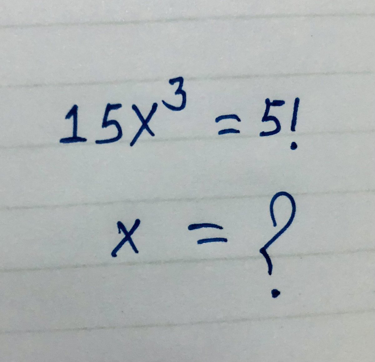 15X^3=5! X=?