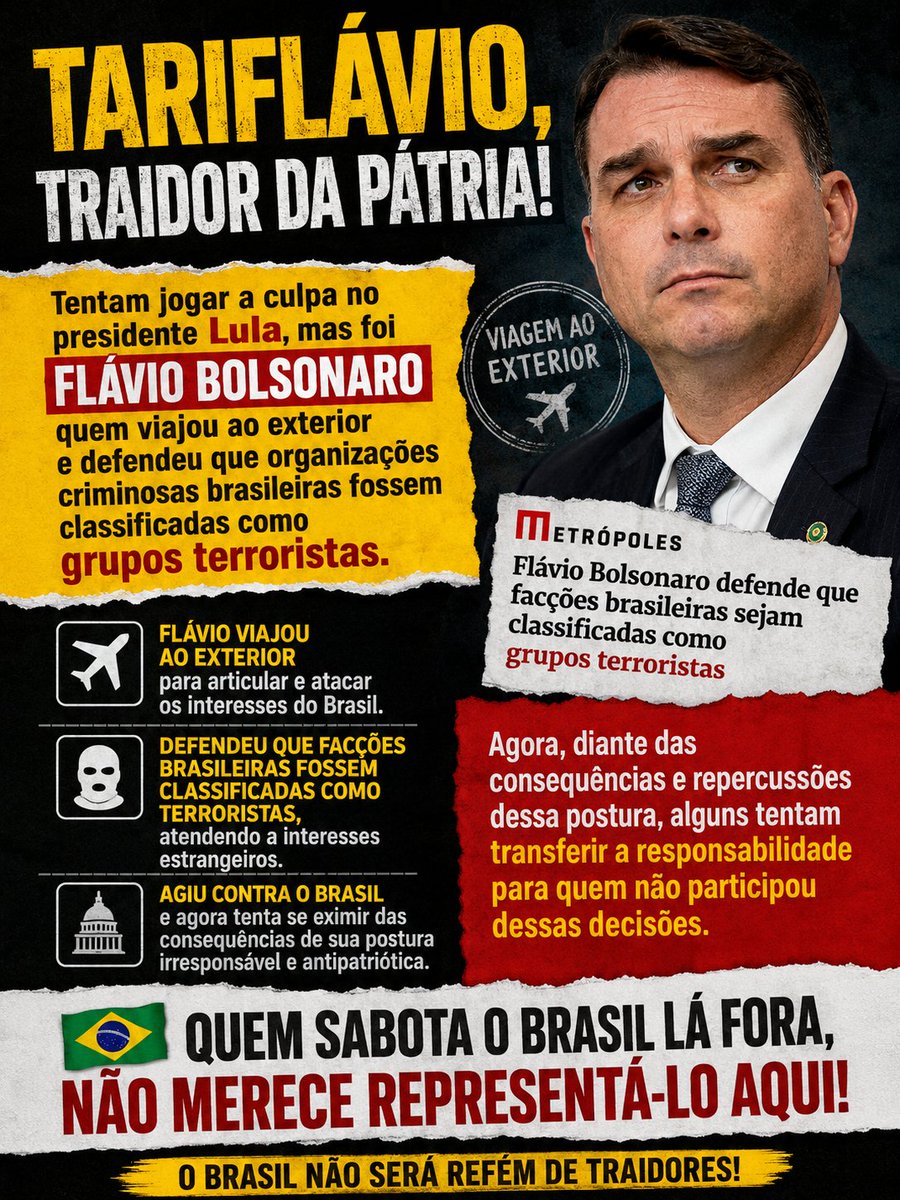 CruzEd4's tweet photo. @FlavioBolsonaro #TARIFLÁVIO 
 traidor da pátria!
Tentam jogar a culpa Lula, mas foi Flávio Bolsonaro quem viajou ao exterior e defendeu que organizações criminosas  como grupos terroristas. Agora, diante das consequências e repercussões, tentam transferir a responsabilidade ! https://t.co/ebUr1DhxNN