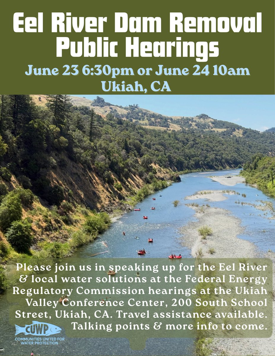 WAprotectors's tweet photo. It is time to #FreetheEel. These are FERC  hearings on PG&amp;E's decommissioning. We are pushing for #Humboldt County &amp; Eel River hearings but so far 6/23 &amp; 6/24 in Ukiah is it. Please spread the word! #WaterProtectors #cleanwaterforall  @TroutUnlimited @kmud @TribeWiyot @CalTrout https://t.co/4zrN2O84zl