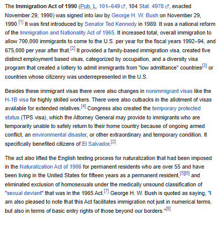 captive_dreamer's tweet photo. Most of the terrible immigration policies that we now associate with the Hart Celler act of 1965 were actually introduced in 1990 by George H. W. Bush.  

>Significant overal increase in immigration numbers, more than doubling the cap from 270,000 people annually to 675,000 
>TPS created
>Family based immigration-visa
>Lottery program to admit immigrants from "low admittance" countries or "countries whose citzienry was underrepresented in the US."