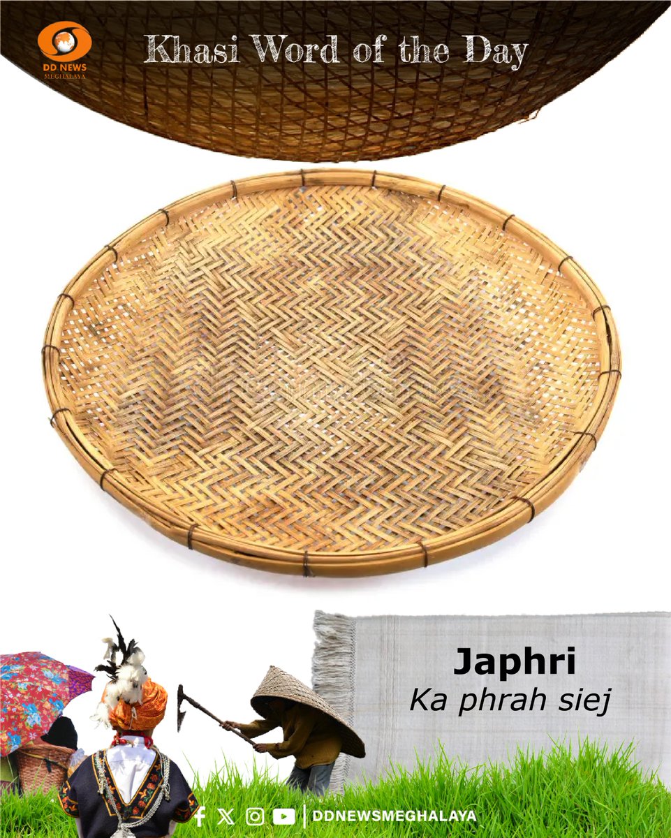 ddnewsshillong's tweet photo. ~KHASI WORD OF THE DAY~
“JAPHRI”
Ka phrah siej (‘Japhri’ a flat, circular, tightly woven basketry tray made entirely out of local bamboo or cane strips)
#japhri #prah #phrah #pnar #khasi #khasiwordoftheday #ddnewsmeghalaya https://t.co/TeHrY06Dgf