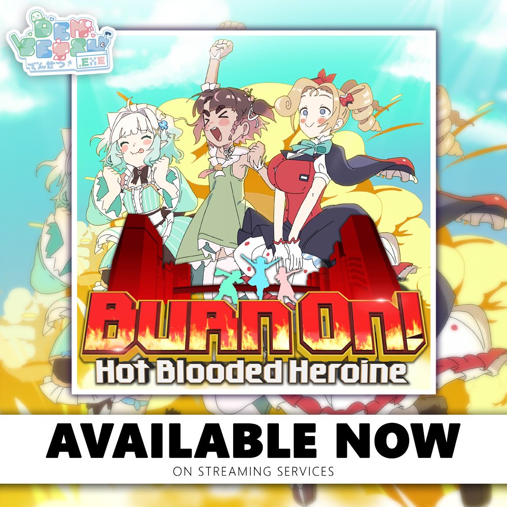 densetsuexe's tweet photo. Burn On! Hot-Blooded Heroine is now available on various streaming services, including Spotify and YouTube Music! More to come soon! 🔥🔥🔥 https://t.co/QiskivI4mZ