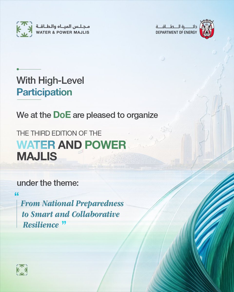 AbuDhabiDoE's tweet photo. Today, we at the DoE are organising the third edition of the Water and Power Majlis 2026 under the theme “From National Preparedness to Smart and Collaborative Resilience.”

The Majlis is one of our flagship initiatives, organized as part of our national efforts to ensure sustainable and effective growth across the water and energy sectors. This year, it is being held under the umbrella of Abu Dhabi Water and Energy Week, which is scheduled to take place in the fourth quarter of the year.

#WaterAndPowerMajlis2026 #ourfoundationisstrong