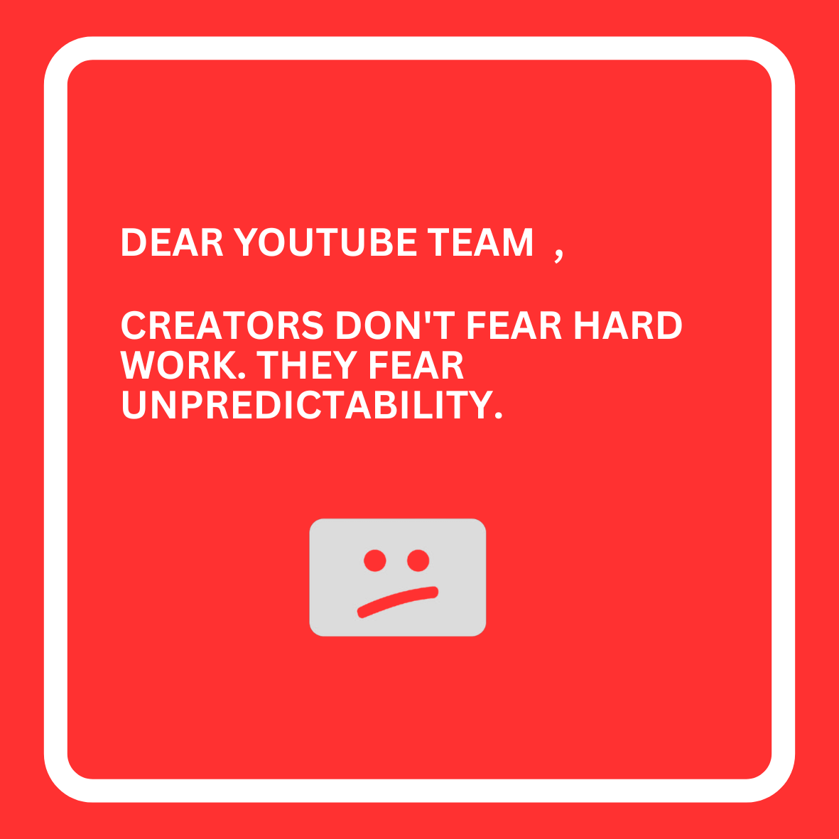 DECODING_PEACE's tweet photo. @Heaven1372877 @TeamYouTube Dear YouTube Team , Creators Don't Fear Hard Work. They Fear Unpredictability.

FOLLOW FOR MORE https://t.co/u82TZGgZV8