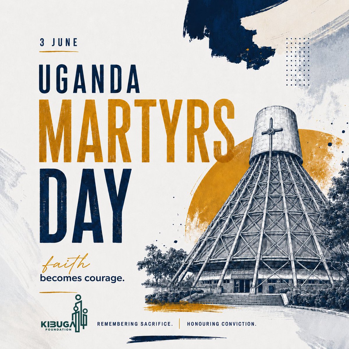 Kibugafdn's tweet photo. 3rd June reminds Uganda of a place where faith became courage.

Today, we remember sacrifice, honour conviction and reflect on the legacy of the Uganda Martyrs.

Happy Uganda Martyrs Day.

#UgandaMartyrsDay #MartyrsDay #Namugongo #KibugaTalks https://t.co/aSnhptevLK