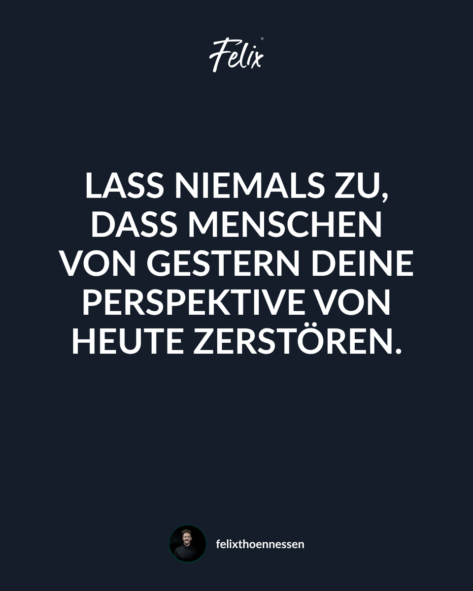 fthoennessen's tweet photo. Lass niemals zu, dass Menschen von gestern deine Perspektive von heute zerstören.

Wessen Meinung filterst du heute raus?

#mindset #felixthoennessen https://t.co/xhbzLZsukE