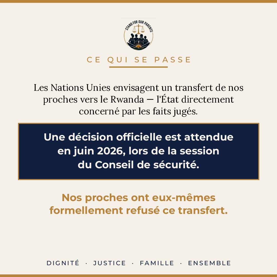 Stand4Parents's tweet photo. Les Nations Unies envisagent un transfert de nos proches vers le Rwanda — l'État directement concerné par les faits jugés.

Une décision officielle est attendue en juin 2026, lors de la session du Conseil de sécurité.

#StandForOurParents https://t.co/sSxstIRzk7