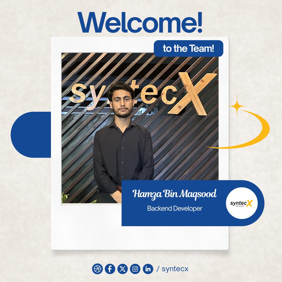 syntecx's tweet photo. A warm welcome to Mr. Hamza Bin Maqsood, our newest Backend Developer at SyntecX⭐
Wishing you a successful and rewarding journey ahead. We’re excited to grow, innovate, and achieve great things together.
#WelcomeToTheTeam #SyntecX #TechTalent #BackendDeveloper https://t.co/NBFTwmvOpg