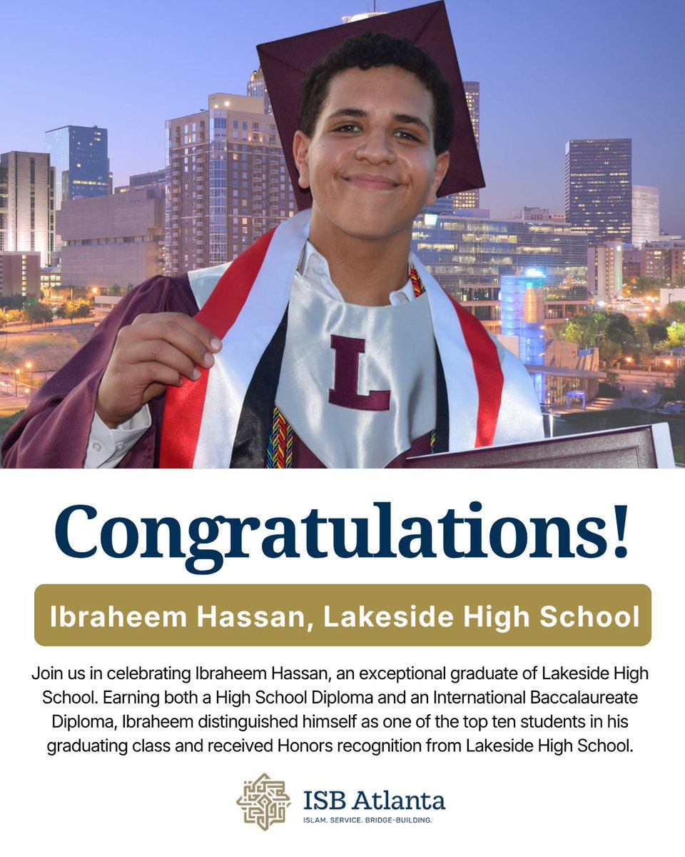 ISBAtlanta's tweet photo. Join us in celebrating Ibraheem Hassan, an exceptional graduate of Lakeside High School. Earning both a High School Diploma and an International Baccalaureate Diploma, Ibraheem distinguished himself as one of the top ten students in his graduating class and received Honors. https://t.co/7LWxMSly11