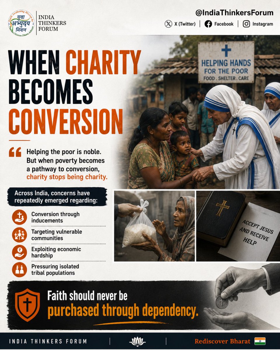IndiaThinkForum's tweet photo. 4/11
Helping the poor is noble.
But when poverty becomes a pathway to conversion, charity stops being charity.

Across Bharat, concerns have repeatedly emerged regarding conversion through the exploitation of vulnerability of isolated communities

Faith should never be purchased. https://t.co/81WUlEMkat