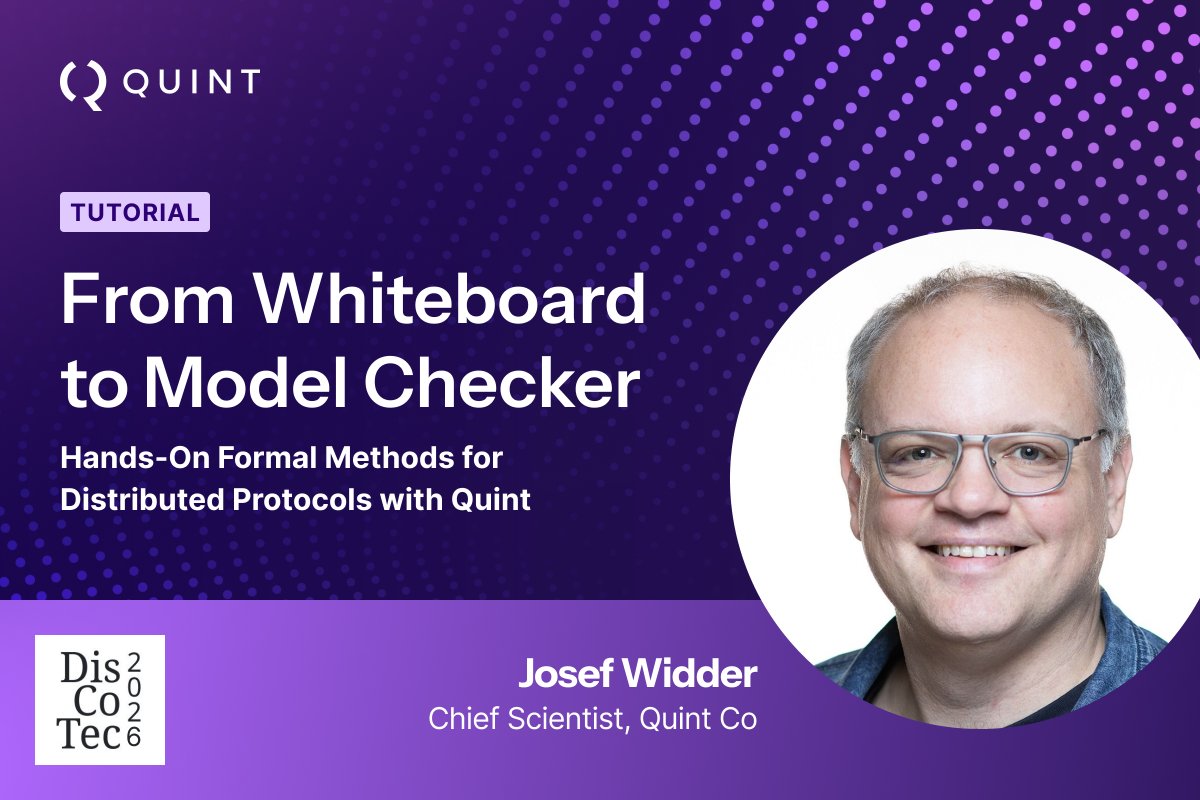 quint_lang's tweet photo. Josef Widder @josef_widder is giving a tutorial at FORTE next week on formal methods for distributed protocols with Quint. https://t.co/K7taloaU1Q