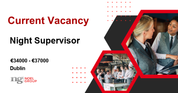 NoelGroup_'s tweet photo. Job opportunity! Night Supervisor, €34000 - €37000 per annum - #Dublin. https://t.co/03e51KViLg https://t.co/CvN0Zf5Q9i