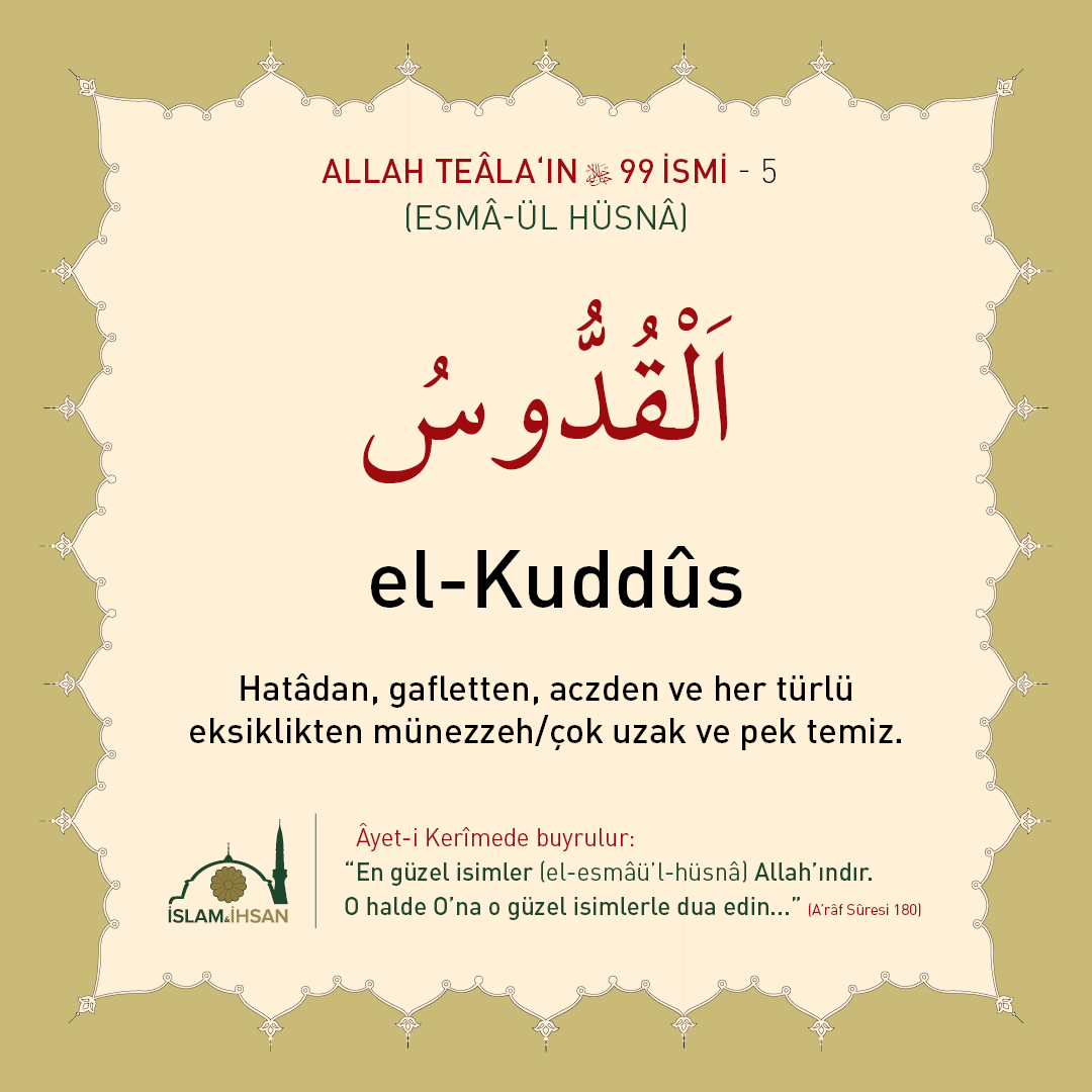 islamveihsan's tweet photo. el-Kuddûs: Hatâdan, gafletten, aczden ve her türlü eksiklikten münezzeh/çok uzak ve pek temiz. #esmaülhüsna https://t.co/RHapyw3TCT