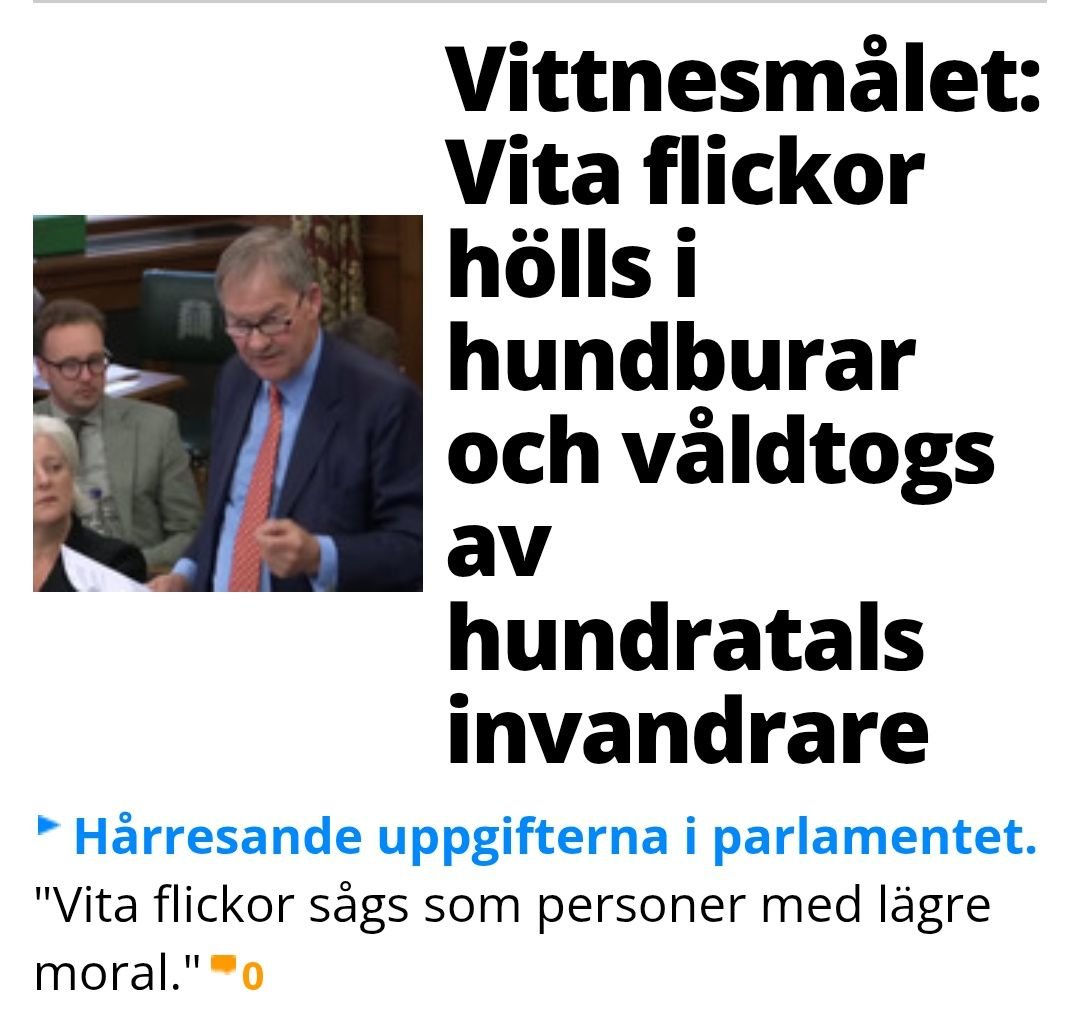 GStrand45's tweet photo. "15, 20 flickor inlåsta i hundburar".

Invandringskritiska Restore-partiets ledare Rupert Lowe höll ett hårresande anförande i det brittiska parlamentet om de uppmärksammade groomingskandalerna. Han läste upp vittnesmål om hur unga flickor systematisk förnedrades och våldtogs av pakistanska män – med hänvisning till att de som vita och kristna var lägre stående varelser.

Brittiska parlamentsledamöter har fått höra nya vittnesmål från flickor som våldtagits, torterats och utnyttjats av invandrargäng.
Uppgifterna lades fram av Restore Britain-ledaren Rupert Lowe under en debatt i Westminster Hall.
Debatten hölls efter att 260.000 britter skrivit under en namninsamling med krav på att parlamentet ska ta upp frågan om våldtäktsgängen – som i årtionden härjade fritt i Storbritannien utan att medierna belyste problemet eller att politikerna och myndigheterna gjorde något åt det.

I salen fanns också överlevare. Lowe sade att debatten inte handlade om partipolitik, utan om offren.
– Jag vill att världen ska höra vad vi fick höra under de två veckorna av våra oberoende utfrågningar om våldtäktsgängen, en utredning som aldrig borde ha behövt genomföras, sade Rupert Lowe.
Han läste därefter upp vittnesmål från flickor och kvinnor som uppger att de våldtogs, torterades, utsattes för människohandel och förnedrades – utan att få något skydd från myndigheterna.
Enligt Lowe visar materialet att vita brittiska flickor medvetet valdes ut. En överlevare uppgav att förövare återkommande talade om "vita flickor" och "kristna flickor" som personer med "lägre moral eller lägre värderingar". Muslimska flickor beskrevs enligt samma vittnesmål som flickor med "värdighet och högre moralisk status".

En annan kvinna berättade att ras "spelade en roll" när offren valdes ut. De flickor hon mötte under tiden hon utnyttjades var enligt henne "nästan uteslutande vita".
I ett av vittnesmålen berättas hur en skåpbil öppnades och visade "15, 20 flickor inlåsta i hundburar". Andra uppgifter handlar om flickor på boenden för omhändertagna barn som enligt vittnen lämnades över till förövare efter att män tutat utanför.
En kvinna uppgav att övergreppen mot henne började när hon var 13 år och att hon under tre år våldtogs av "troligen ungefär sex eller sju hundra olika män".
Ett annat vittnesmål handlade om att övergreppen blev värre kring Eid och helger, då festerna blev "större, värre och mer våldsamma" och fler män och flickor deltog.
Lowe läste även upp ett vittnesmål om hur hundar användes vid en våldtäkt medan män filmade, skrattade och slog vad om vad som skulle hända. Offret berättar att en man höll fast henne och stirrade henne i ansiktet medan hunden våldtog henne.

I ytterligare ett vittnesmål påstods en man ha fimpat en cigarett i ansiktet på en bebis.
En kristen kvinna berättade att förövarna även angrep hennes tro. Enligt vittnesmålet hånades hon med orden: "Var är din Gud nu? Har din Gud övergett dig?"
Lowe konstaterade att han hade kunnat fortsätta läsa upp vittnesmål i flera timmar. Men nu måste parlamentet börja agera, sade han.
– Alla vi i den här byggnaden har ett ansvar att slutligen agera. Inte prata, utan agera.
Restore Britain har genomfört en egen oberoende utredning om groominggängen. Enligt Lowe kommer rapporten inom kort.

– Vår rapport om våldtäktsgängen kommer att publiceras de kommande dagarna. Den kommer att förändra Storbritannien för alltid, sade han.
Den brittiska regeringen har sedan tidigare aviserat en officiell nationell granskning av groominggängen.
Källa: https://t.co/PXj8XLNSOz
https://t.co/kVlwdNvJeq