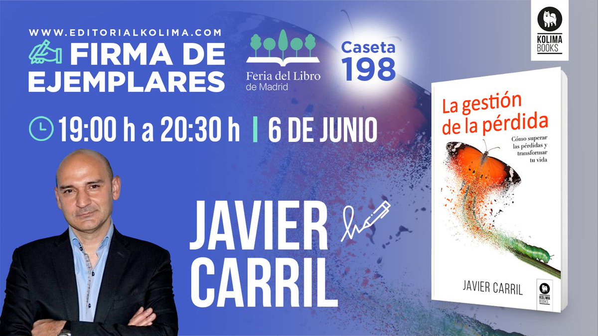 JavierCarril's tweet photo. Este sábado 6 de junio firmaré ejemplares de mi nuevo libro "La gestión de la pérdida" en la Feria del Libro de Madrid, en la caseta 198, de 19 a 20.30 h. Si te interesa el libro, estaré encantado de charlar contigo sobre el tema del libro y firmarte un ejemplar. https://t.co/8ZJ5XC8gsP